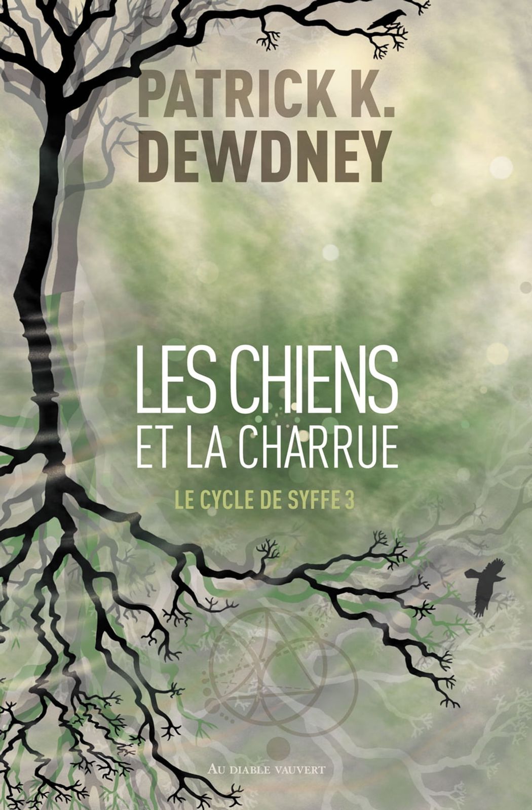 Le troisième tome du cycle de Syffe de Patrick K. Dewdney - Les chiens et la charrue - est toujours aussi plaisant !